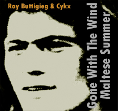 Ray Buttigieg & Cykx,Gone with the Wind-Maltese Summer (Single) [1976] .jpg